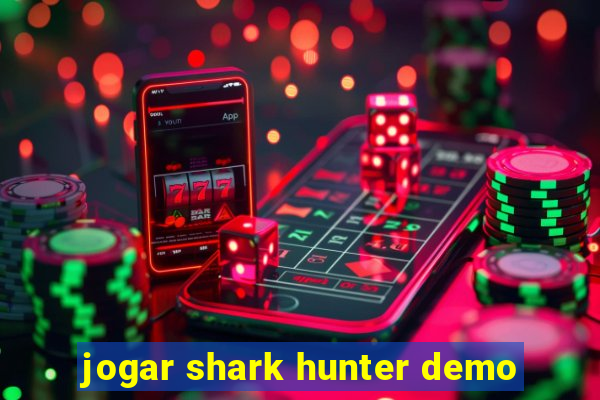 jogar shark hunter demo